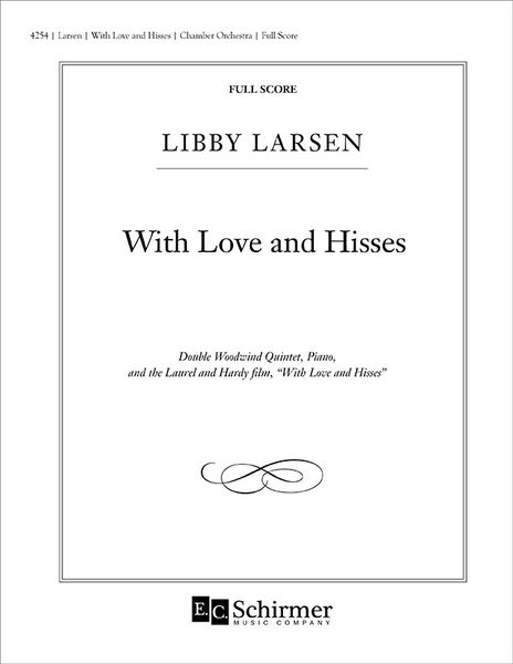With Love and Hisses : For Double Woodwind Quintet, Piano, and The Laurel and Hardy Film.