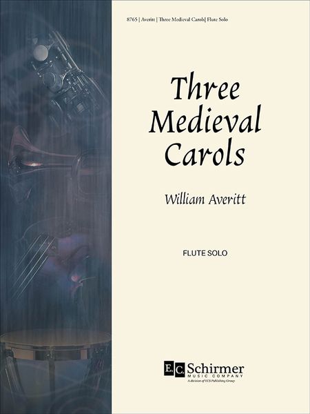 Three Medieval Carols : For Flute Solo.