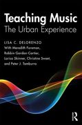 Teaching Music : The Urban Experience.