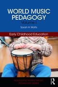 World Music Pedagogy, Volume I : Early Childhood Education.