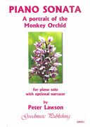 Piano Sonata - A Portrait of The Monkey Orchid : For Piano Solo With Optional Narrator (2018).