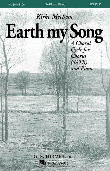 Earth My Song, Op. 61 : A Choral Cycle For Chorus (SATB) and Piano.