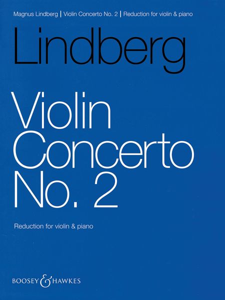 Violin Concerto No. 2 : For Violin and Orchestra (2015) / Piano reduction by Raimonds Zelmenis.