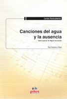 Canciones Del Agua Y La Ausencia : Para Soprano Y Piano.