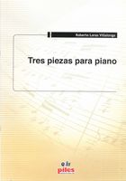 Tres Piezas : Para Piano.