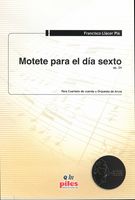 Motete Para El Día Sexto, Op. 24 : Para Cuarteto De Cuerda U Orquesta De Arcos.