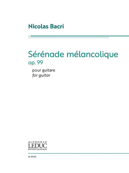 Sérénade Melancolique, Op. 99 : Pour Guitare.