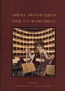 Opera Production and Its Resources / edited by Lorenzo Bianconi and G. Pestelli.