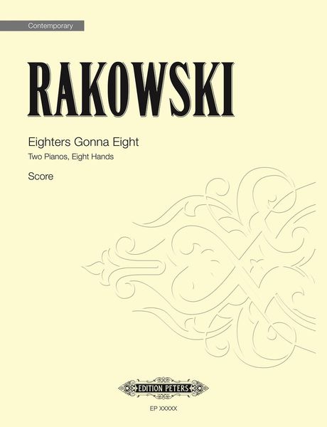 Eighters Gonna Eight : For Two Pianos, Eight Hands (2017-18).