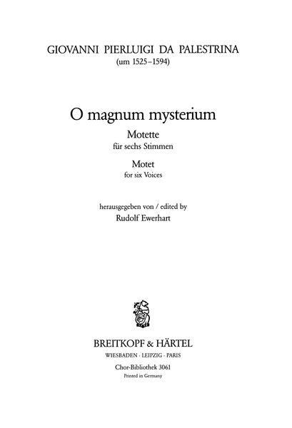 O Magnum Mysterium - Motet : For 6-Part Mixed Choir Ed/ Rudolf Ewerhart.