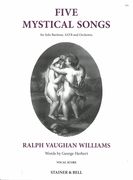 Five Mystical Songs : For SATB, Baritone Solo and Orchestra.