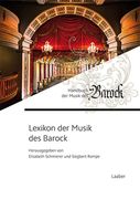 Lexikon der Musik Des Barock / Ed. Siegbert Rampe und Elisabeth Schmierer.