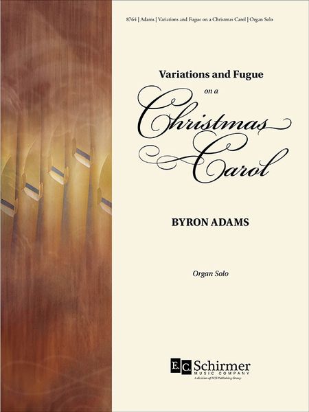 Variations and Fugue On A Christmas Carol : For Organ Solo.