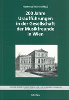 200 Jahre Uraufführungen In der Gesellschaft der Musikfreunde In Wien / edited by Hartmut Krones.
