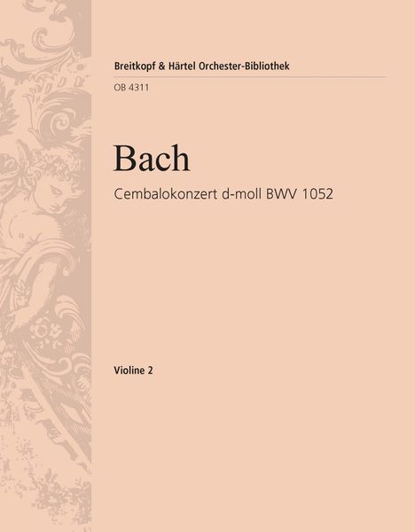 Konzert In D-Moll, BWV 1052 : Für Cembalo, Streicher und Basso Continuo.