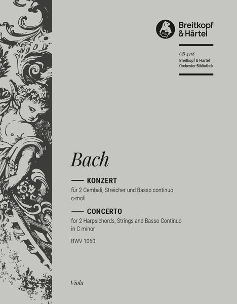 Konzert C-Moll, BWV 1060 : Für Zwei Cembali, Streicher und Basso Continuo.