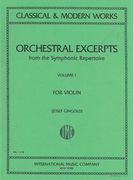 Orchestral Excerpts From The Symphonic Repertoire For Violin, Vol. I / edited by Josef Gingold.