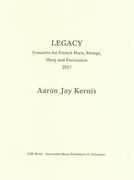 Legacy : Concerto For French Horn, Strings, Harp and Percussion (2017) - Piano reduction.