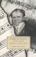 Stories of Tonality In The Age of François-Joseph Fétis.