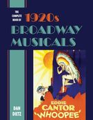 Complete Book of 1920s Broadway Musicals.