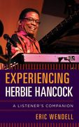 Experiencing Herbie Hancock : A Listener's Companion.