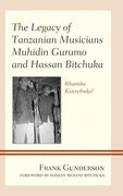 Legacy of Tanzanian Musicians Muhidin Gurumo and Hassan Bitchuka - Rhumba Kiserebuka!