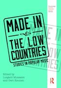 Made In The Low Countries : Studies In Popular Music / Ed. Lutgard Mutsaers and Gert Keunen.