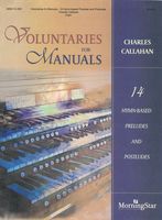 Voluntaries For Manuals : 14 Hymn-Based Preludes and Postludes.