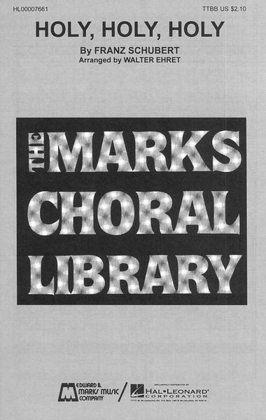 Holy, Holy, Holy : For TTBB Chorus A Cappella / arr. by Walter Ehret.