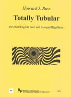 Totally Tubular : For Oboe/English Horn and Trumpet/Flugelhorn.