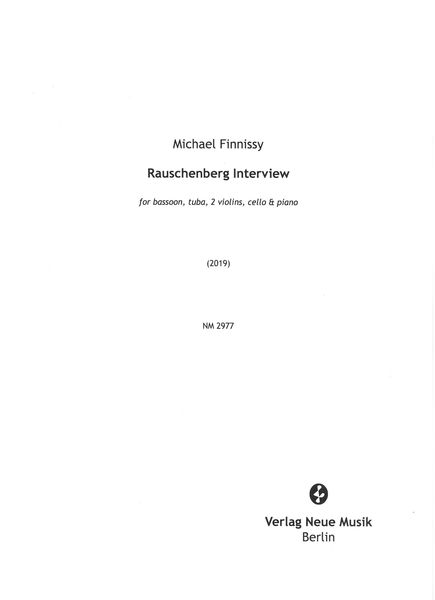 Rauschenberg Interview : For Bassoon, Tuba, 2 Violins, Cello and Piano (2019).