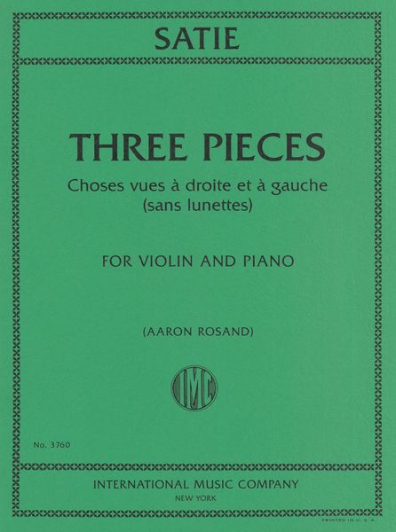 Three Pieces Choses Vues à Droite et à Gauche (Sans Lunettes) : For Violin and Piano.