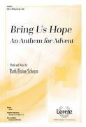 Bring Us Hope - An Anthem For Advent : For SATB Or SAB and Piano With Optional Cello.