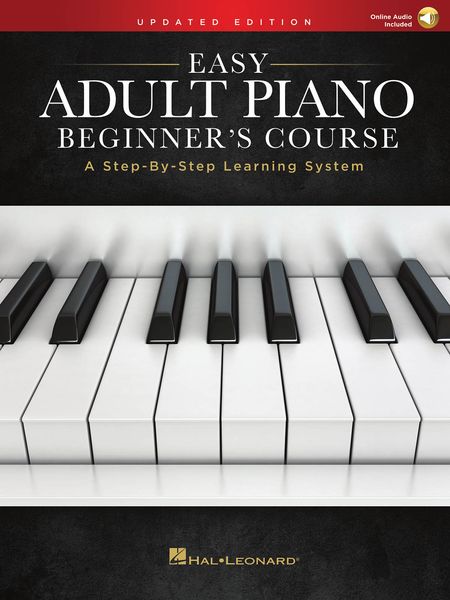 Easy Adult Piano Beginner's Course - Updated Edition: A Step-by-Step Learning System.