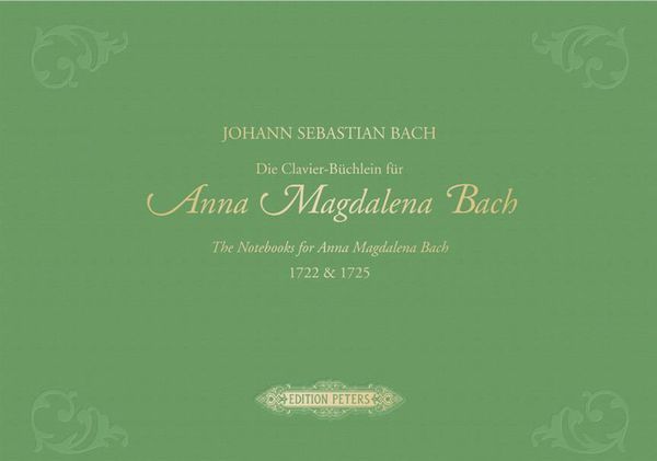 Die Clavier-Büchlein Für Anna Magdalena Bach, 1722 & 1725 - Premium Edition / Ed. Christoph Wolff.