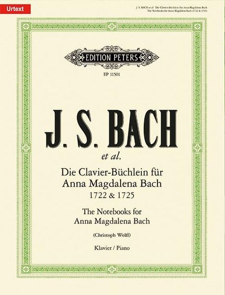 Die Clavier-Büchlein Für Anna Magdalena Bach, 1722 & 1725 : Für Klavier / Ed. Christoph Wolff.