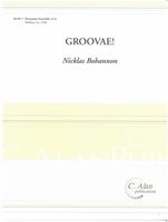 Groovae! : For Percussion Ensemble.