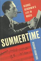 Summertime : George Gershwin's Life In Music.