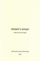 Sleeper's Prayer : For Treble Voice and Organ (2016).