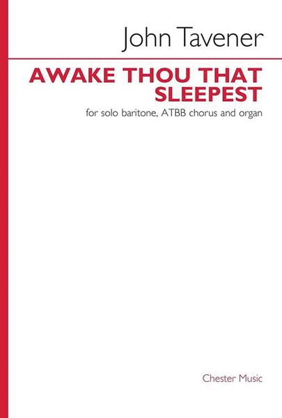 Awake Thou That Sleepest : For Solo Baritone, ATBB Chorus and Organ.