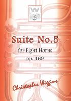 Suite No. 5, Op. 169 : For 8 Horns.