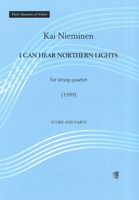 I Can Hear Northern Lights : For String Quartet (1999).