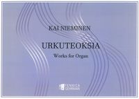 Urkuteoksia = Works For Organ.