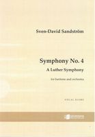 Symphony No. 4 - A Luther Symphony : For Baritone and Orchestra (2016).