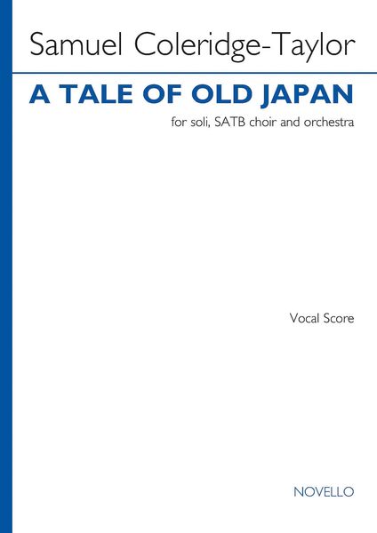 A Tale of Old Japan : For Soli, SATB Choir and Orchestra (1911).