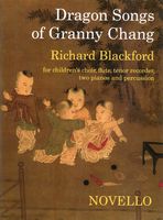 Dragon Songs of Granny Chang : For Children's Choir, Flute, Tenor Recorder, Two Pianos & Percussion.