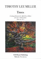 Trees, Op. 140, No. 1 : A Setting of The Poem by Alfred Joyce Kilmer For Voice, Violin and Piano.