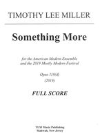 Something More, Op. 118(D) : For Oboe, Clarinet, Percussion, Piano, Violin and Cello (2019).