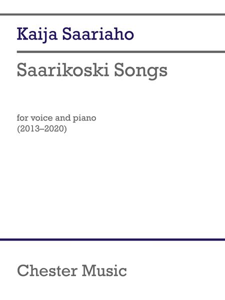 Saarikoski Songs : For Voice and Piano (2013-2017).