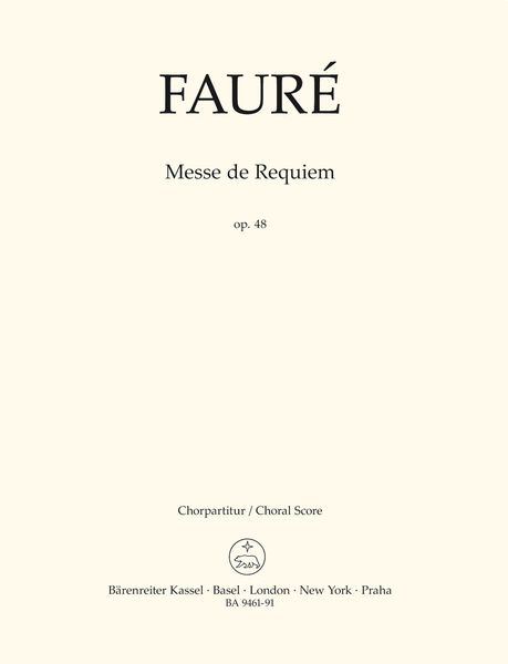 Messe De Requiem, Op. 48 (Version De 1900) / edited by Christina M. Stahl and Michael Stegemann.